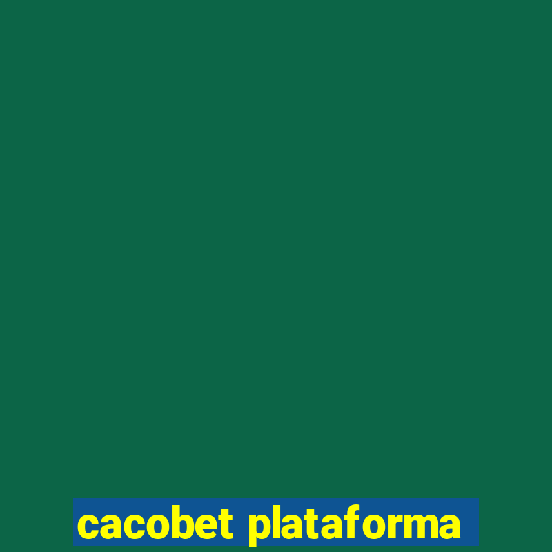 cacobet plataforma